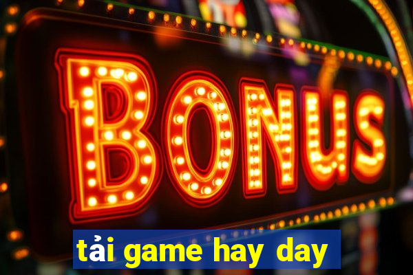 tai game hay day