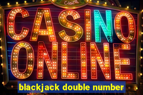 blackjack double number