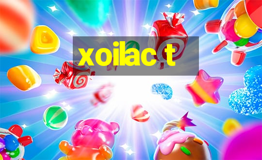 xoilac t