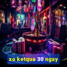 xo ketqua 30 ngay