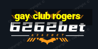 gay club rogers