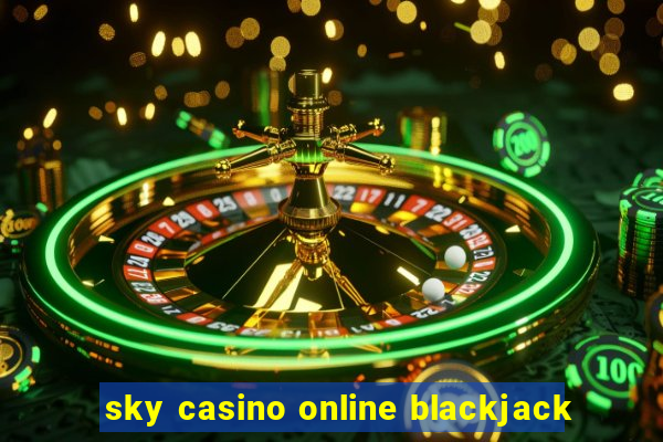 sky casino online blackjack