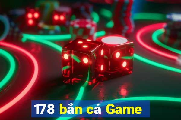 178 bắn cá Game