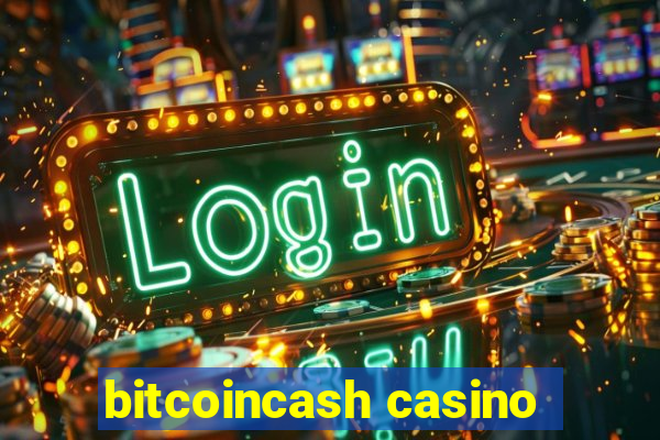 bitcoincash casino