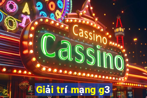 Giải trí mạng g3