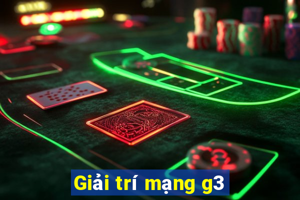 Giải trí mạng g3