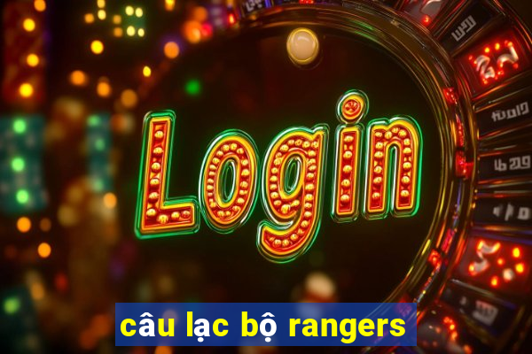 câu lạc bộ rangers