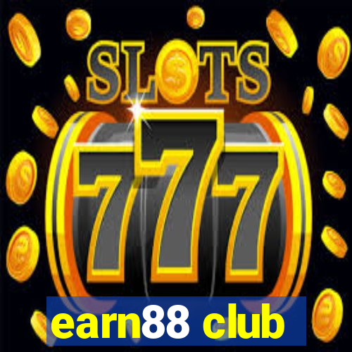 earn88 club