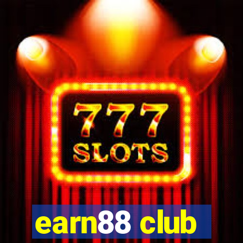 earn88 club