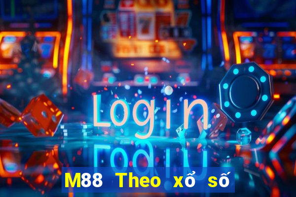 M88 Theo xổ số nhỏ giọt