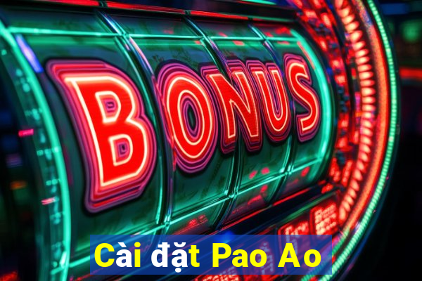 Cài đặt Pao Ao