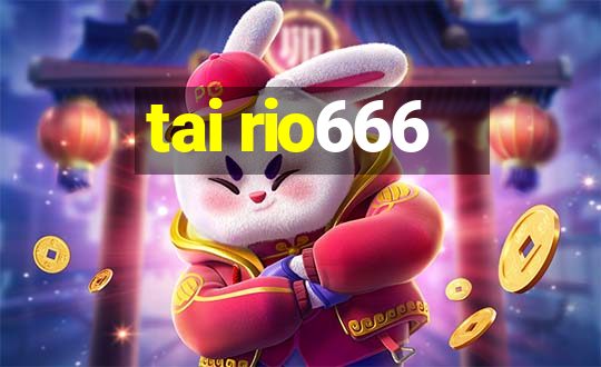 tai rio666