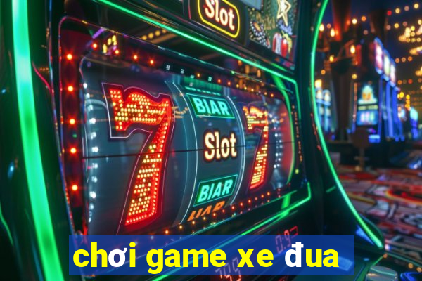 chơi game xe đua