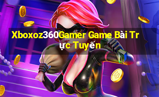 Xboxoz360Gamer Game Bài Trực Tuyến