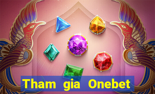 Tham gia Onebet Tặng 10k