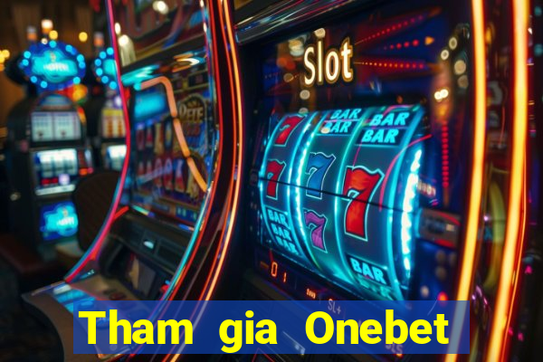 Tham gia Onebet Tặng 10k