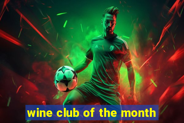 wine club of the month