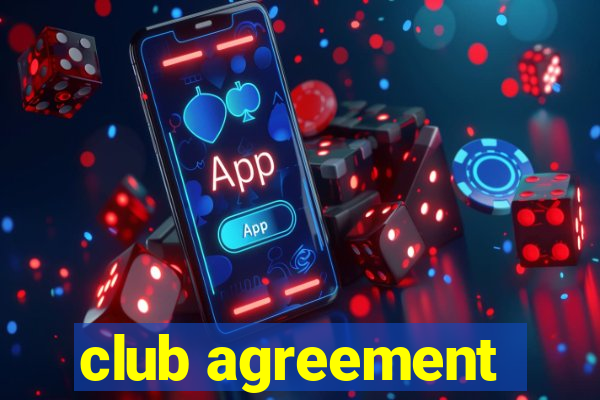 club agreement