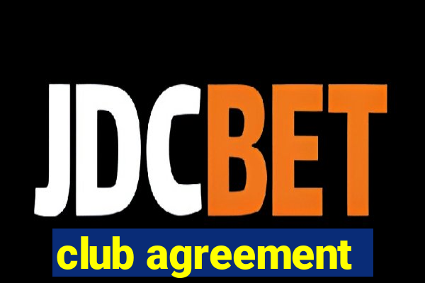 club agreement