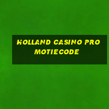 holland casino promotiecode