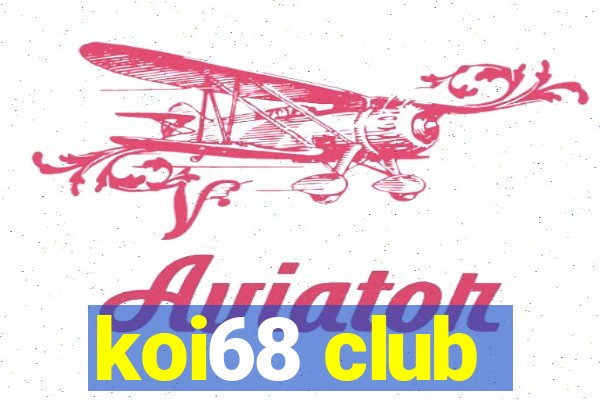 koi68 club