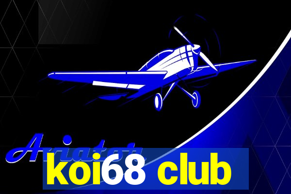 koi68 club