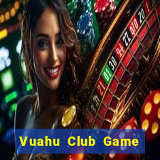 Vuahu Club Game Bài Zic