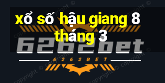 xổ số hậu giang 8 tháng 3