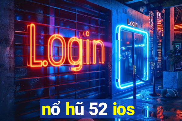 nổ hũ 52 ios