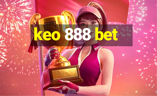 keo 888 bet