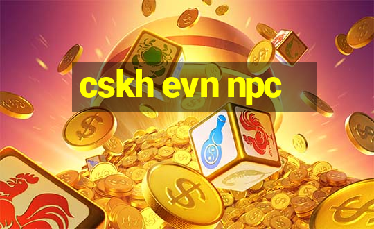 cskh evn npc