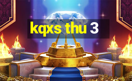 kqxs thu 3