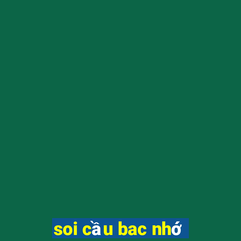 soi cau bac nho