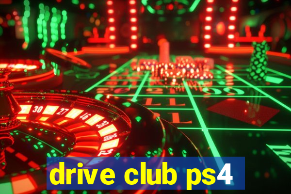 drive club ps4