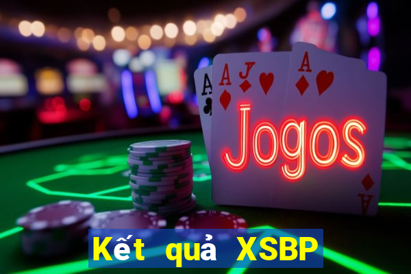 Kết quả XSBP Thứ 4