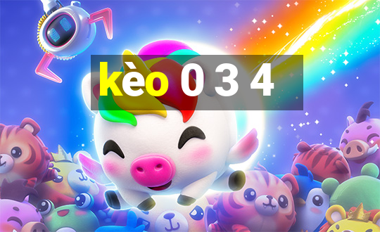 kèo 0 3 4