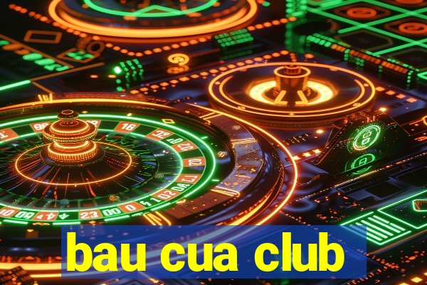 bau cua club