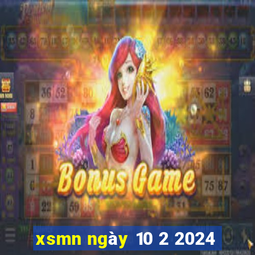 xsmn ngày 10 2 2024