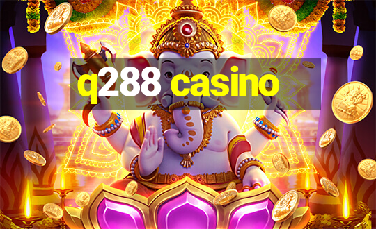 q288 casino