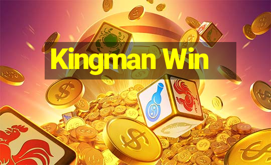 Kingman Win