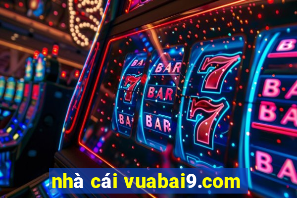 nhà cái vuabai9.com