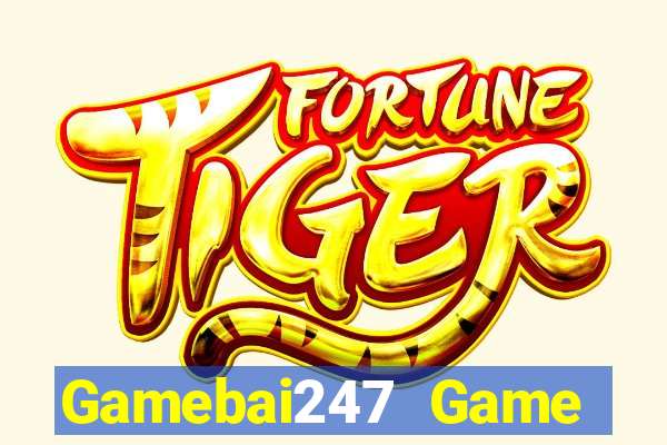 Gamebai247 Game Bài Đổi Thưởng