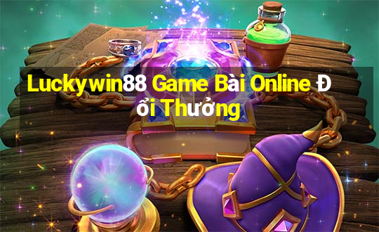 Luckywin88 Game Bài Online Đổi Thưởng