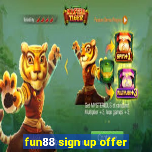 fun88 sign up offer