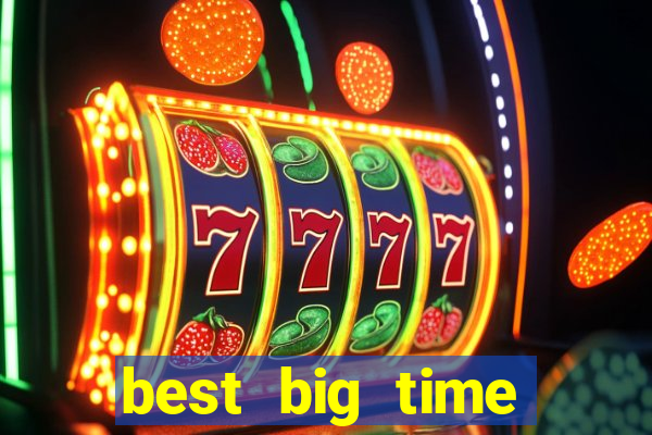 best big time gaming casino