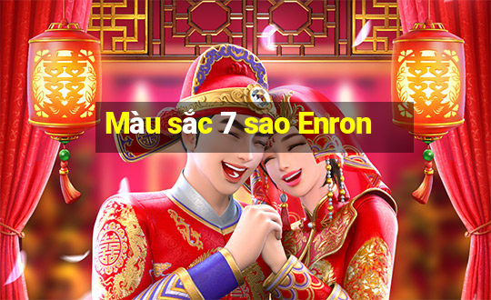 Màu sắc 7 sao Enron