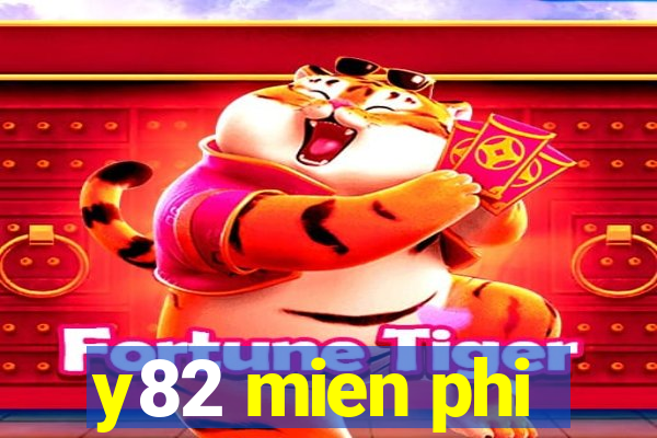 y82 mien phi