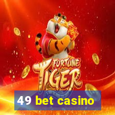 49 bet casino