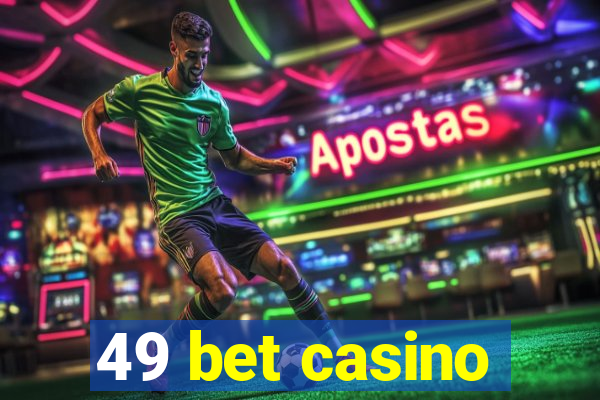 49 bet casino