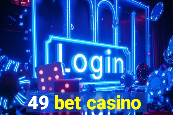 49 bet casino